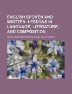 English Spoken and Written di Henry Pendexter Emerson edito da Rarebooksclub.com