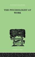 The Psychologist at Work: An Introduction to Experimental Psychology di Harrower M. R. edito da ROUTLEDGE
