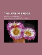 The Laws Of Bridge; With A Guide To The Game di Boaz edito da General Books Llc