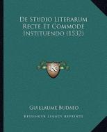 de Studio Literarum Recte Et Commode Instituendo (1532) di Guillaume Budaeo edito da Kessinger Publishing