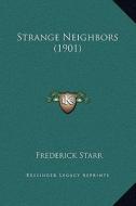 Strange Neighbors (1901) di Frederick Starr edito da Kessinger Publishing
