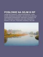 Poslowie Na Sejm Iii Rp: Leszek Balcerow di R. D. O. Wikipedia edito da Books LLC, Wiki Series