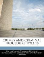 Crimes And Criminal Procedure Title 18 edito da Bibliogov