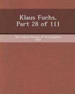 Klaus Fuchs, Part 28 of 111 di Aleksey Tetenov edito da Bibliogov