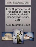 U.s. Supreme Court Transcript Of Record Hostetter V. Idlewild Bon Voyage Liquor Corp. edito da Gale Ecco, U.s. Supreme Court Records