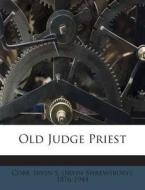 Old Judge Priest edito da Nabu Press