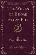 The Works Of Edgar Allan Poe, Vol. 2 (classic Reprint) di Edgar Allan Poe edito da Forgotten Books