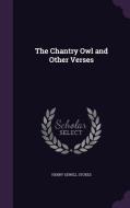The Chantry Owl And Other Verses di Henry Sewell Stokes edito da Palala Press