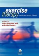 Exercise Therapy di Gormley, Hussey edito da John Wiley & Sons