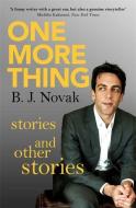 One More Thing di B. J. Novak edito da Little, Brown Book Group