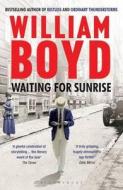 Waiting for Sunrise di William Boyd edito da Bloomsbury Publishing PLC