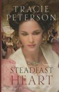 Steadfast Heart di Tracie Peterson edito da Thorndike Press Large Print
