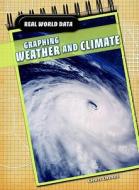 Graphing Weather and Climate di Chris Oxlade edito da Heinemann Educational Books