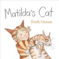 Matilda's Cat di Emily Gravett edito da SIMON & SCHUSTER BOOKS YOU