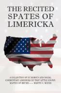The Recited Spates of Limericka di Martin C. Mayer edito da iUniverse
