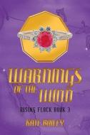 WARNINGS OF THE WIND: RISING FLOCK: BOOK di KATE BAILEY edito da LIGHTNING SOURCE UK LTD