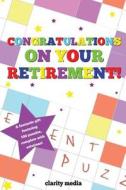 Congratulations on Your Retirement Puzzle Book di Clarity Media edito da Createspace