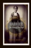 Harriet: The Moses of Her People di Sarah H. Bradford edito da Createspace
