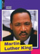 Martin Luther King, Jr. di Pamela McDowell edito da LIGHTBOX LEARNING