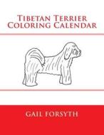 Tibetan Terrier Coloring Calendar di Gail Forsyth edito da Createspace