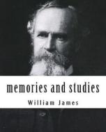 Memories and Studies di MR William James edito da Createspace