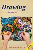 Drawing: Drawing Art for Beginners: Doodle Patterns and Shapes, the Ultimate Guide to Get Inspired and Create Doodle Art! di Meredith Graham edito da Createspace
