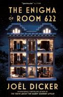 The Enigma of Room 622 di Joël Dicker edito da Quercus Publishing Plc
