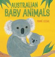 Australian Baby Animals di Frané Lessac edito da CANDLEWICK BOOKS