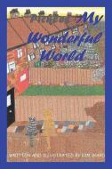 Pickles My Wonderful World di Kim Ward edito da Xlibris