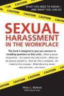 Sexual Harassment in the Workplace di Mary L. Boland edito da SPHINX PUB