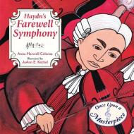 Haydn's Farewell Symphony di Professor Anna Harwell Celenza, JoAnn E. Kitchel edito da Charlesbridge Publishing,U.S.