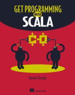 Get Programming with Scala di Daniela Sfregola edito da MANNING PUBN