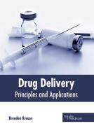 Drug Delivery: Principles and Applications edito da HAYLE MEDICAL