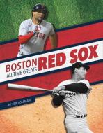 Boston Red Sox di Ted Coleman edito da Press Room Editions