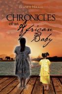 Chronicles of an African Baby di Frankie Hirsch edito da Page Publishing, Inc.