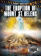 The Eruption of Mount St. Helens di Thomas K. Adamson edito da TORQUE