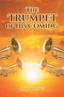 THE TRUMPET OF HIS COMING di JOSEPH KARASANYI edito da LIGHTNING SOURCE UK LTD