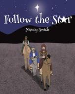 Follow the Star di Nancy Smith edito da Newman Springs