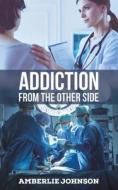 Addiction di Amberlie Johnson edito da Austin Macauley