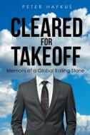 Cleared for Takeoff di Peter Hafkus edito da Page Publishing, Inc.