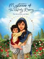 Mysteries of The Holy Rosary di Jane Morrone, Heather Lean edito da With Love From Above Books, Inc.