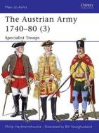 Austrian Army, 1740-80 di Philip J. Haythornthwaite edito da Bloomsbury Publishing PLC