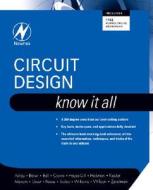 Circuit Design di Darren Ashby, Bonnie Baker, Ian Hickman, Walt Kester, Robert A. Pease, Tim Williams, Bob Zeidman edito da Elsevier Science & Technology