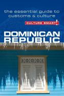 Dominican Republic - Culture Smart! The Essential Guide to Customs & Culture di Ginnie Bedggood, Ilana Benady edito da Kuperard