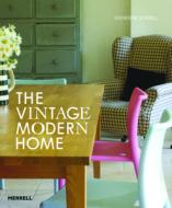 The Vintage Modern Home di Katherine Sorrell edito da MERRELL