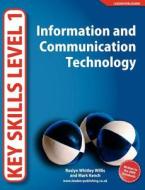 Information and Communication Technology: Written to the 2004 Standards. Roslyn Whitley Willis and Mark Kench di Roslyn Whitley Willis, Mark Kench edito da LEXDEN PUB LTD