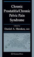 Chronic Prostatitis/Chronic Pelvic Pain Syndrome edito da Humana Press Inc.