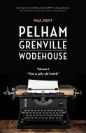 Pelham Grenville Wodehouse - Volume 1: This Is Jolly Old Fame di Paul Kent edito da LEAPFROG PR