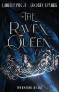 The Raven Queen di Lindsey Sparks, Lindsey Pogue edito da The Ending world Books