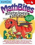 Mathbites: Grade 4 Multiplication and Division edito da KUMON PUB NORTH AMER LTD